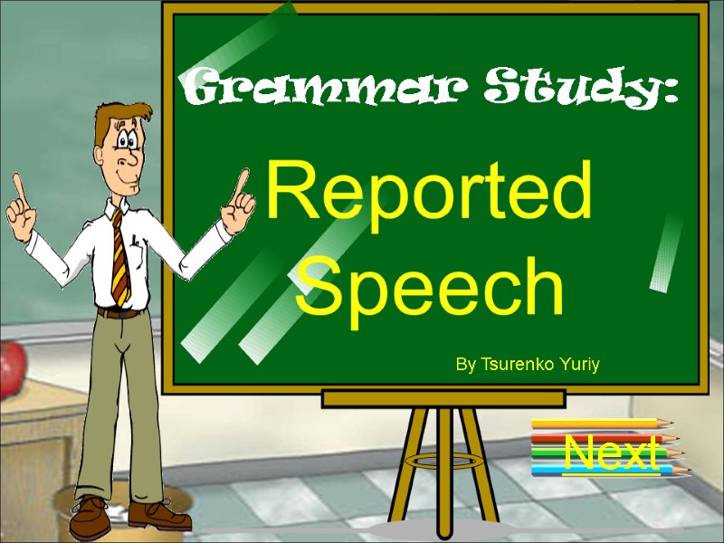 Grammar Study: Reported Speech          